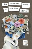 The Collected Works of Gretchen Oyster (eBook, ePUB)