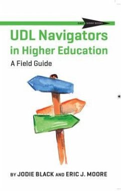 UDL Navigators in Higher Education (eBook, ePUB) - Black, Jodie; Moore, Eric J