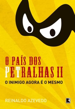 O país dos petralhas II (eBook, ePUB) - Azevedo, Reinaldo