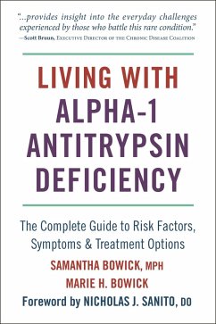 Living with Alpha-1 Antitrypsin Deficiency (A1AD) (eBook, ePUB) - Bowick, Samantha; Bowick, Marie