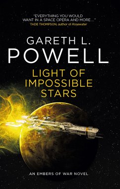 Light of Impossible Stars: An Embers of War novel (eBook, ePUB) - Powell, Gareth L.