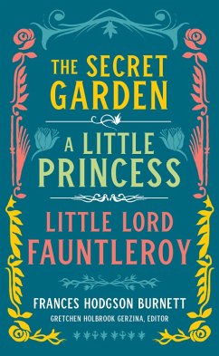 Frances Hodgson Burnett: The Secret Garden, A Little Princess, Little Lord Fauntleroy (LOA #323) (eBook, ePUB) - Burnett, Frances Hodgson