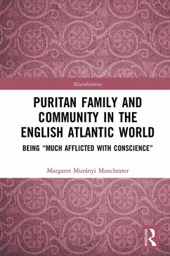 Puritan Family and Community in the English Atlantic World (eBook, ePUB) - Manchester, Margaret