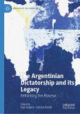The Argentinian Dictatorship and its Legacy (eBook, PDF)