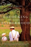UNLOCKING THE POWER OF FATHERHOOD (eBook, ePUB)