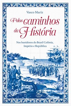 Pelos caminhos da história (eBook, ePUB) - Mariz, Vasco