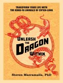 Unleash the Dragon Within (eBook, ePUB)