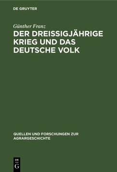 Der Dreißigjährige Krieg und das deutsche Volk (eBook, PDF) - Franz, Günther