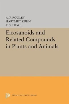 Eicosanoids and Related Compounds in Plants and Animals (eBook, PDF) Eicosanoids and Related Compounds in Plants and Animals (eBook, PDF)