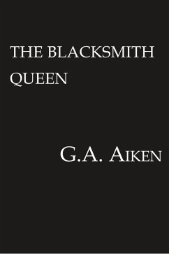 The Blacksmith Queen (eBook, ePUB) - Aiken, G. A.