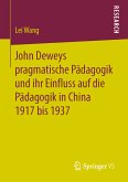 John Deweys pragmatische Pädagogik und ihr Einfluss auf die Pädagogik in China 1917 bis 1937 (eBook, PDF)