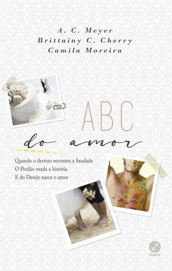 ABC do amor (eBook, ePUB) - Meyer, A. C.; Cherry, Brittainy C.; Moreira, Camila