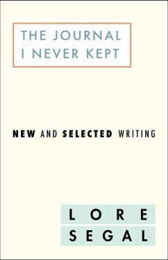 The Journal I Did Not Keep (eBook, ePUB) - Segal, Lore