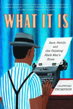 What It Is (eBook, ePUB) - Thompson, Clifford