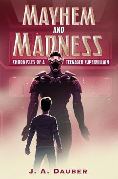 Mayhem and Madness (eBook, ePUB) - Dauber, J. A.