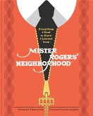 Everything I Need to Know I Learned from Mister Rogers' Neighborhood (eBook, ePUB)