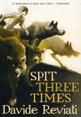 Spit Three Times (eBook, ePUB) Spit Three Times (eBook, ePUB)