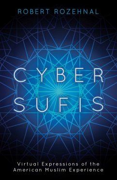 Cyber Sufis (eBook, ePUB) - Rozehnal, Robert