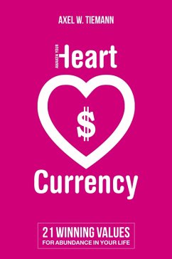 Awaken Your Heart Currency (eBook, ePUB) - Tiemann, Axel W.