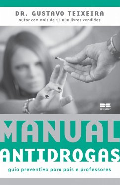 Manual antidrogas (eBook, ePUB) - Teixeira, Gustavo