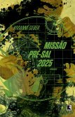 Missão pré-sal 2025 (eBook, ePUB) Missão pré-sal 2025 (eBook, ePUB)