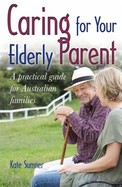 Caring For Your Elderly Parent (eBook, ePUB) - Sumner, Kate