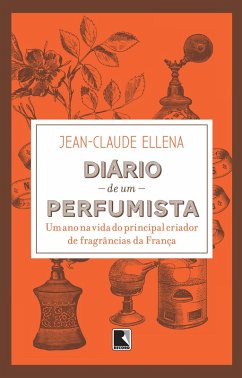 Diário de um perfumista (eBook, ePUB) - Ellena, Jean-Claude