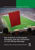 Fan Culture in European Football and the Influence of Left Wing Ideology (eBook, PDF)