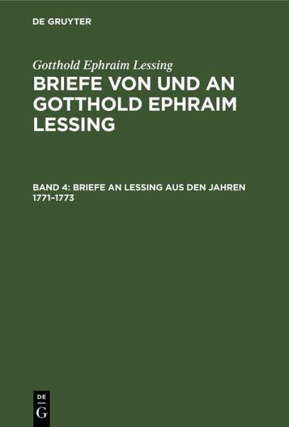 Briefe an Lessing aus den Jahren 1771-1773 (eBook, PDF) Briefe an Lessing aus den Jahren 1771-1773 (eBook, PDF)