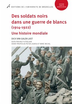 Des soldats noirs dans une guerre de blancs (1914-1922) (eBook, ePUB) - van Galen Last, Dick