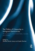 The Politics of Citizenship in Immigrant Democracies (eBook, ePUB)