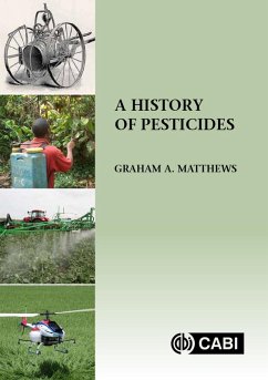 History of Pesticides, A (eBook, ePUB) - Matthews, Graham