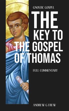 The Key to the Gospel of Thomas (eBook, ePUB) - Frew, Andrew Gordon
