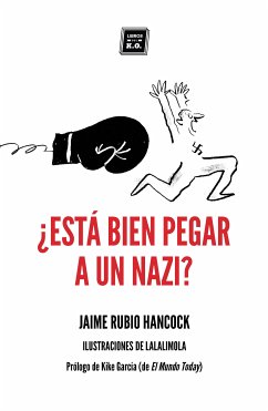 ¿Está bien pegar a un nazi? (eBook, ePUB) - Rubio Hancock, Jaime