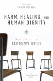 Harm, Healing, and Human Dignity (eBook, ePUB)