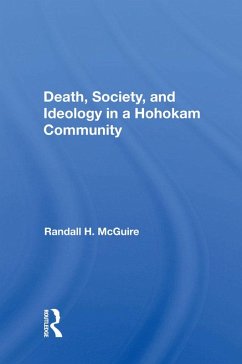 Death, Society, And Ideology In A Hohokam Community (eBook, ePUB) - Mcguire, Randall H