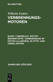 Überblick. Motor-Brennstoffe. Verbrennung im Motor allgemein, im Otto- und Diesel-Motor (eBook, PDF)