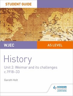 WJEC AS-level History Student Guide Unit 2: Weimar and its challenges c.1918-1933 (eBook, ePUB) - Holt, Gareth