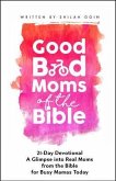 Good Bad Moms of the Bible 21-Day Devotional (eBook, ePUB)