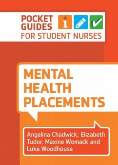 Mental Health Placements (eBook, ePUB) - Chadwick, Angelina; Tudor, Elizabeth; Womack, Maxine; Woodhouse, Luke