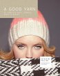 A Good Yarn: 30 Timeless Hats, Scarves,... - Bild 1