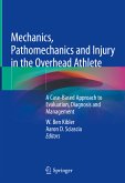 Mechanics, Pathomechanics and Injury in the Overhead Athlete (eBook, PDF)