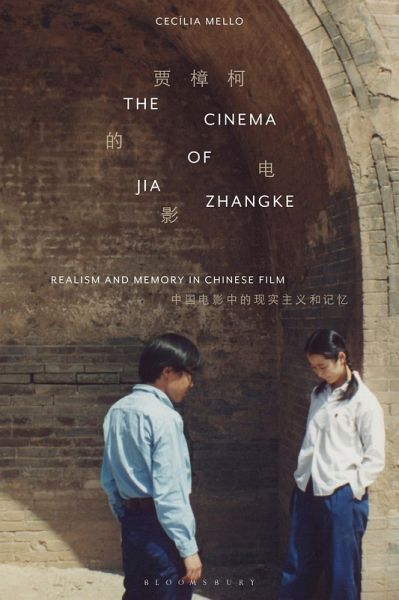 The Cinema of Jia Zhangke (eBook, ePUB) The Cinema of Jia Zhangke (eBook, ePUB)