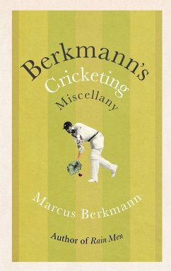 Berkmann's Cricketing Miscellany (eBook, ePUB) - Berkmann, Marcus