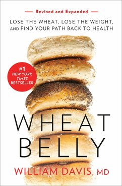 Wheat Belly (Revised and Expanded Edition) (eBook, ePUB) - Davis, William