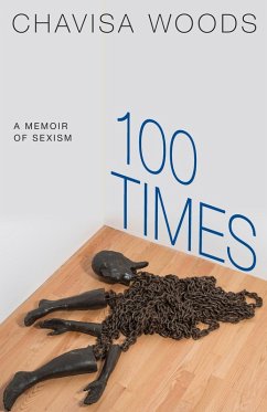 100 Times (eBook, ePUB) - Woods, Chavisa