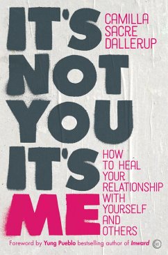 It's Not You, It's Me (eBook, ePUB) - Sacre-Dallerup, Camilla