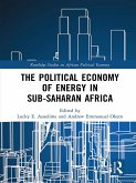 The Political Economy of Energy in Sub-Saharan Africa (eBook, ePUB)