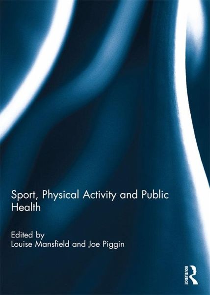 Sport, Physical Activity and Public Health (eBook, PDF) Sport, Physical Activity and Public Health (eBook, PDF)