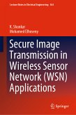 Secure Image Transmission in Wireless Sensor Network (WSN) Applications (eBook, PDF)